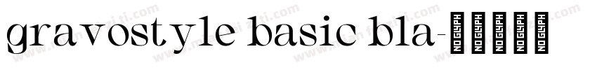 gravostyle basic bla字体转换
